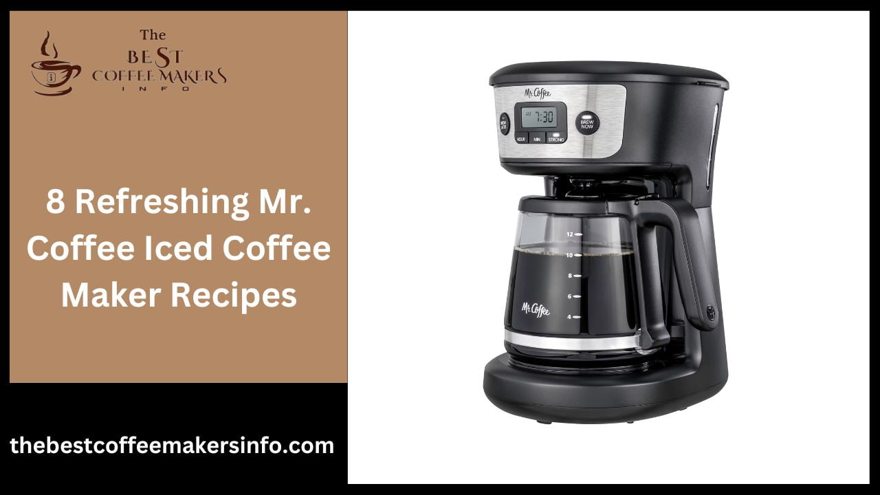8 Refreshing Mr. Coffee Iced Coffee Maker Recipes