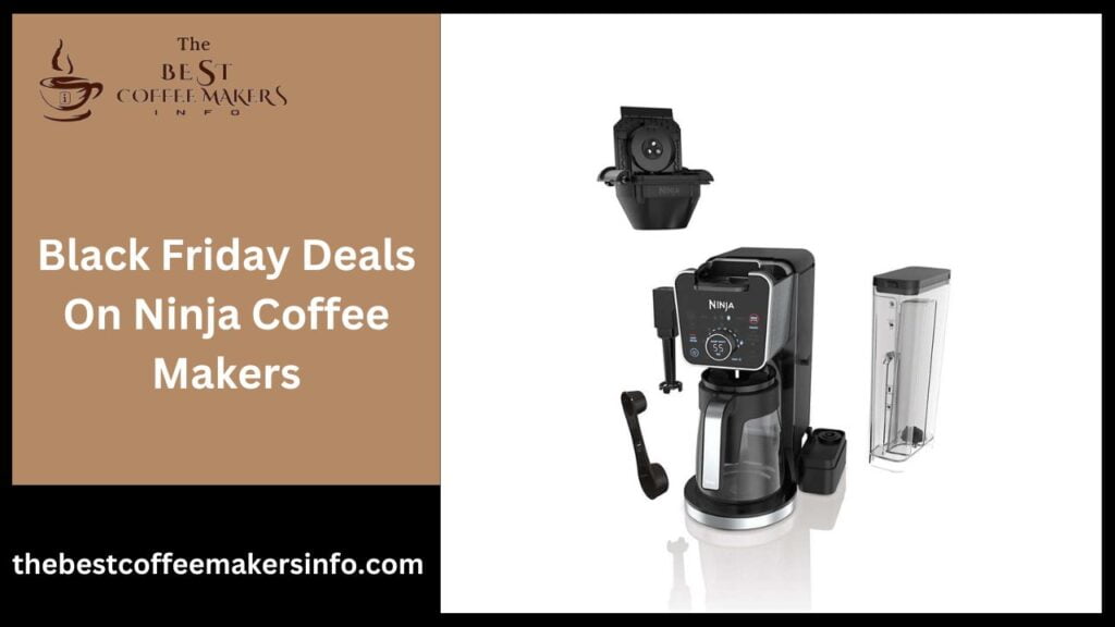 Black Friday Deals On Ninja Coffee Makers