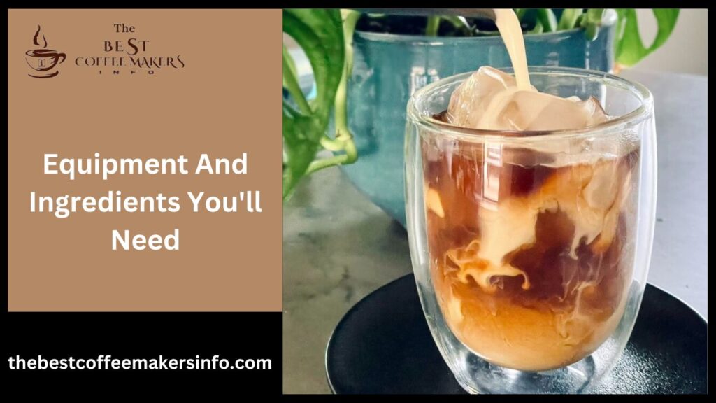 Equipment And Ingredients You'll Need