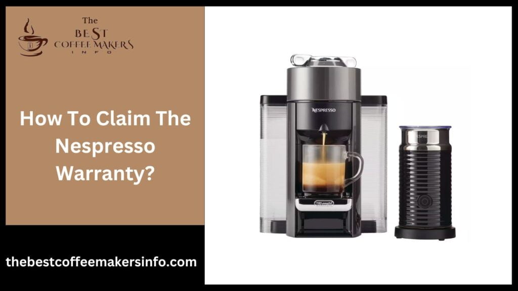 How To Claim The Nespresso Warranty?
