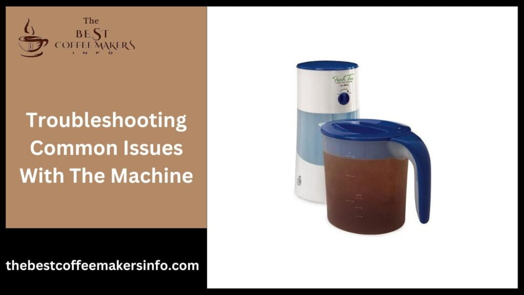 Troubleshooting Common Issues With The Machine