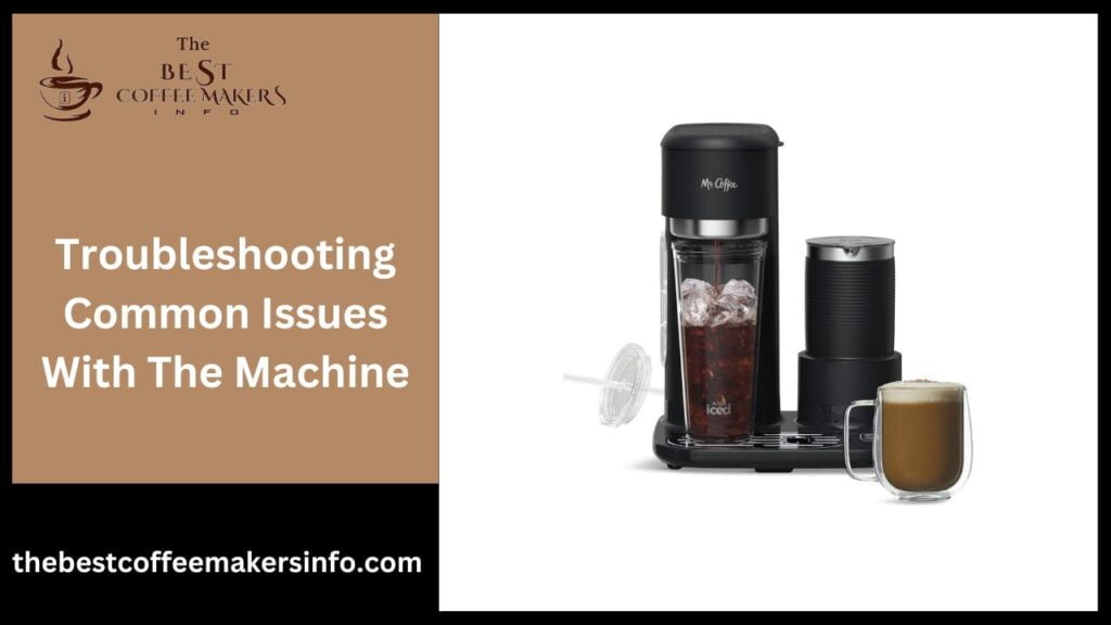 Troubleshooting Common Issues With The Machine