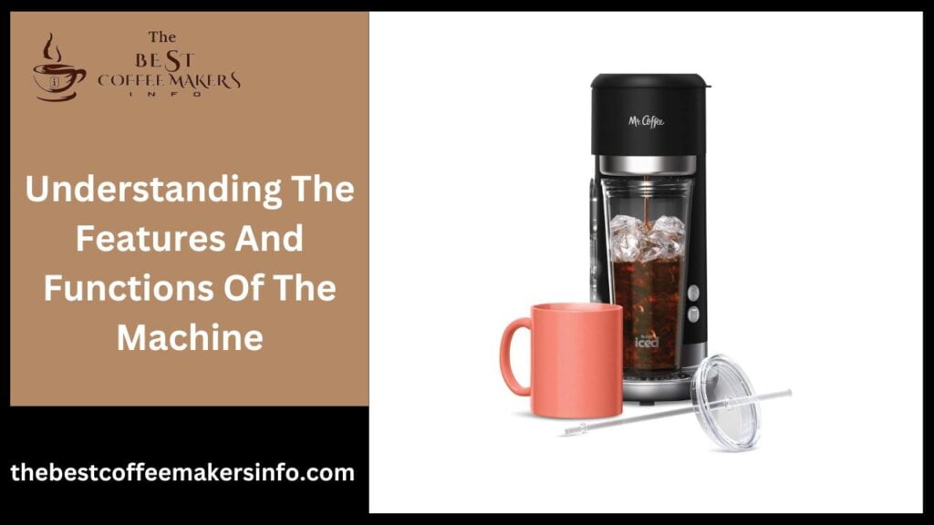 Understanding The Features And Functions Of The Machine