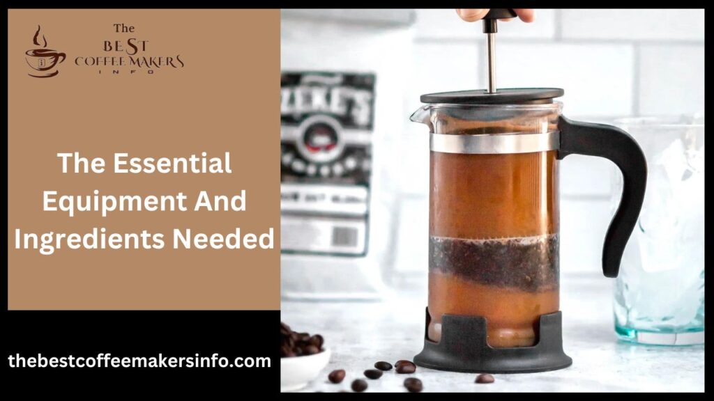 The Essential Equipment And Ingredients Needed