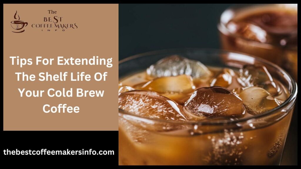 Tips For Extending The Shelf Life\