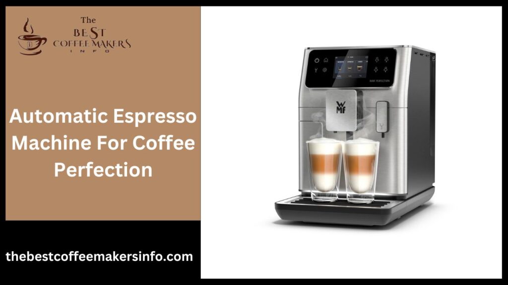 Automatic Espresso Machine for Coffee Perfection