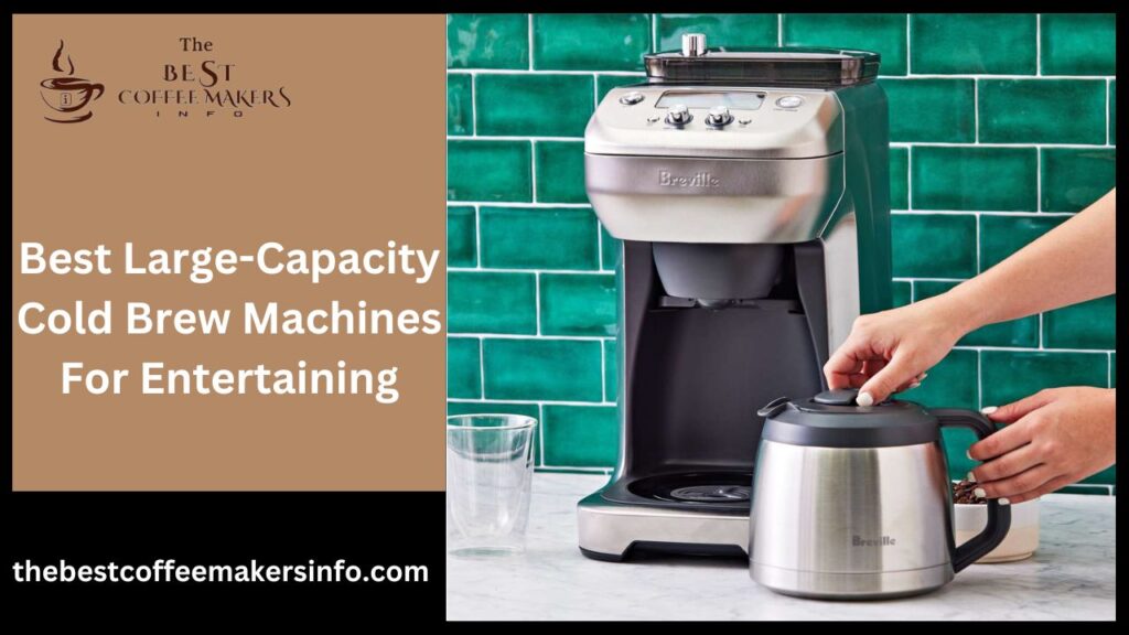 Best Large-Capacity Machines For Entertaining