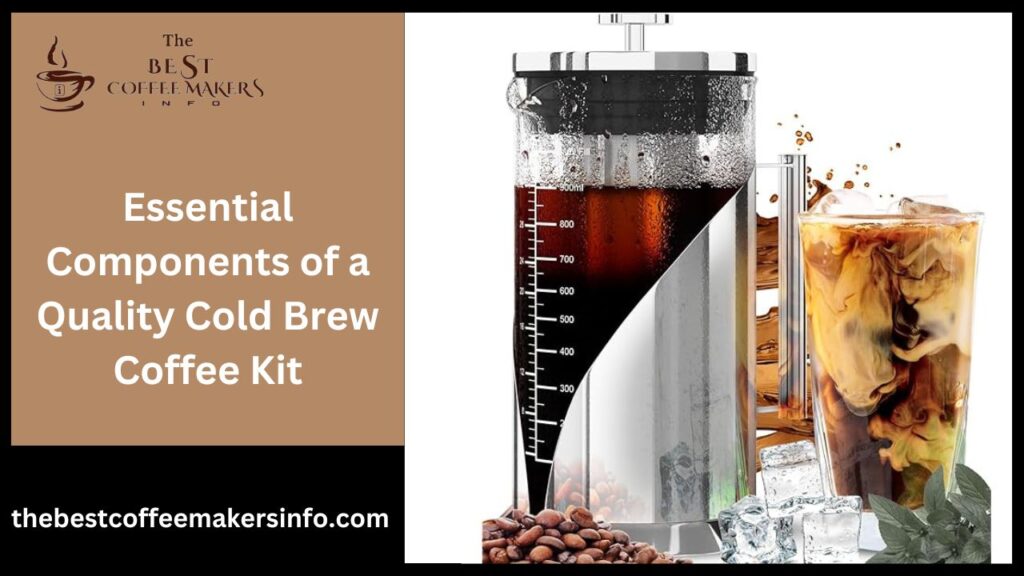 Essential Components of a Quality Cold Brew Coffee Kit
