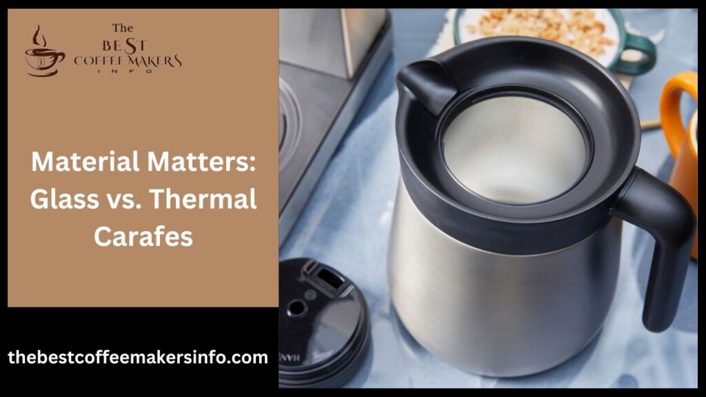 Material Matters: Glass vs. Thermal Carafes