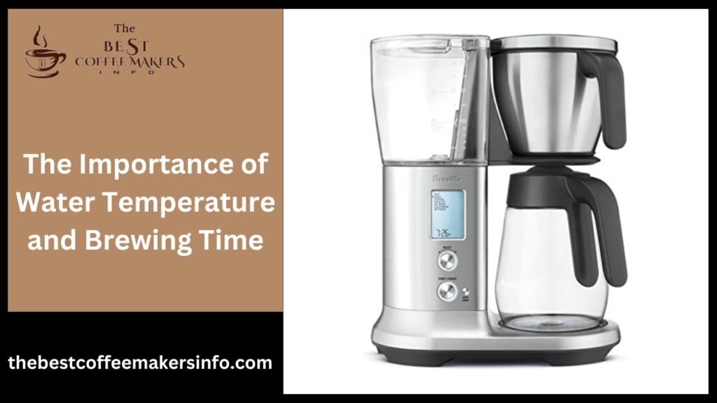 The Importance of Water Temperature and Brewing Time