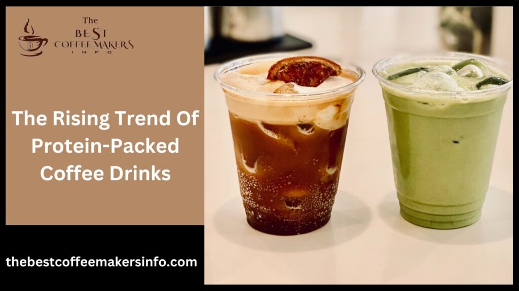 The Rising Trend Of Protein-Packed Coffee Drinks