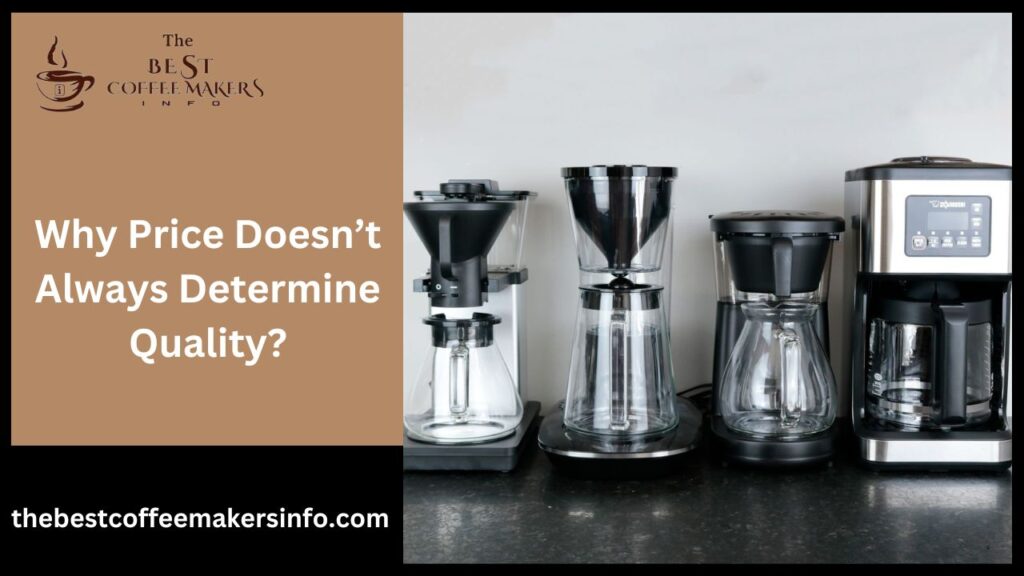 Why Price Doesn’t Always Determine Quality?
