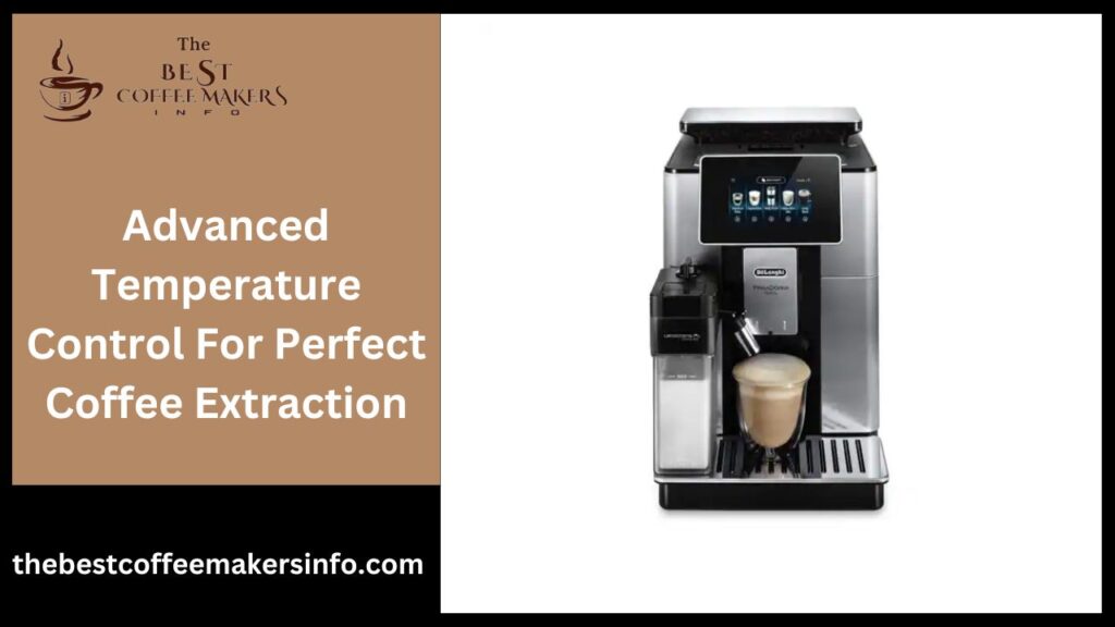 Advanced Temperature Control For Perfect Coffee Extraction
