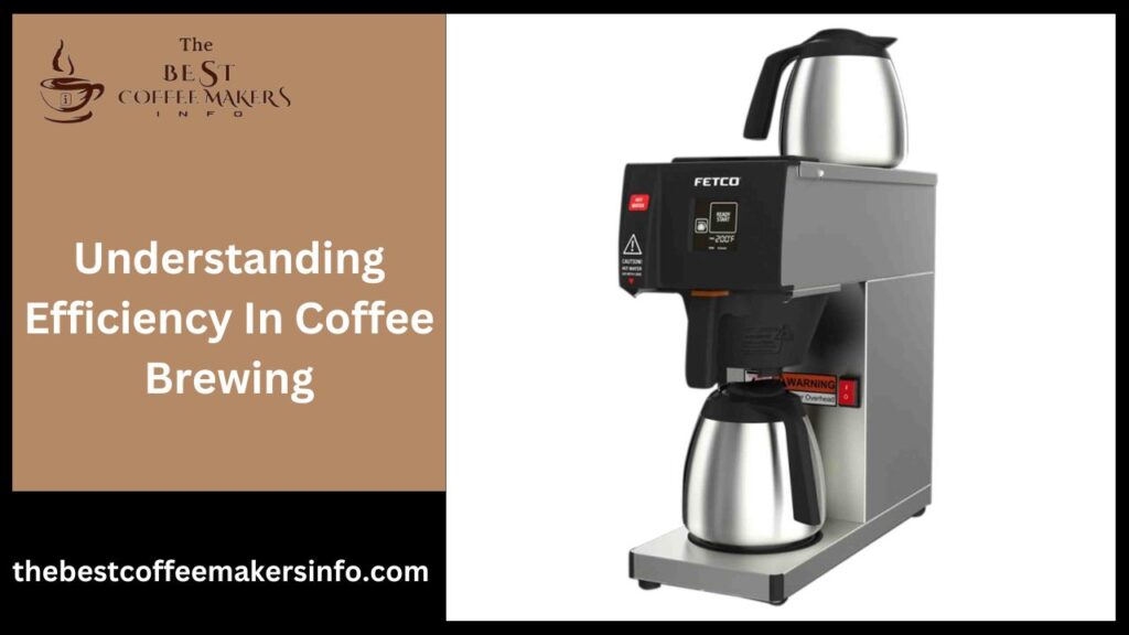 Understanding Efficiency In Coffee Brewing